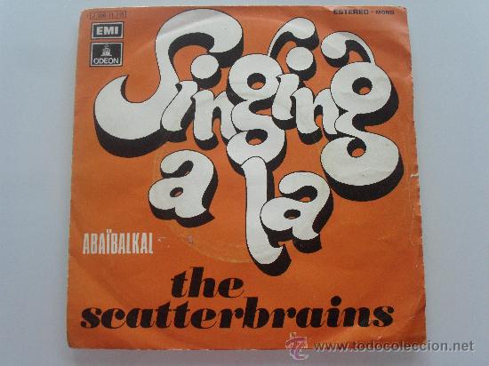 Discos de vinilo: THE SCATTERBRAINS - SINGING A LA / ABAIBALKAL 1971 - Foto 1