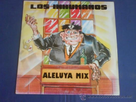 Discos de vinilo: LOS INHUMANOS ALELUYA MIX - Foto 1