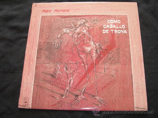 Discos de vinilo: LP PACO HERRERA // COMO CABALLO DE TROYA - Foto 1