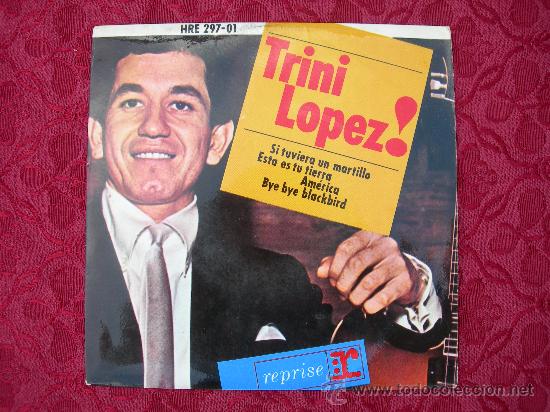 Discos de vinilo: TRINI LOPEZ // SI TUVIERA UN MARTILLO - Foto 1