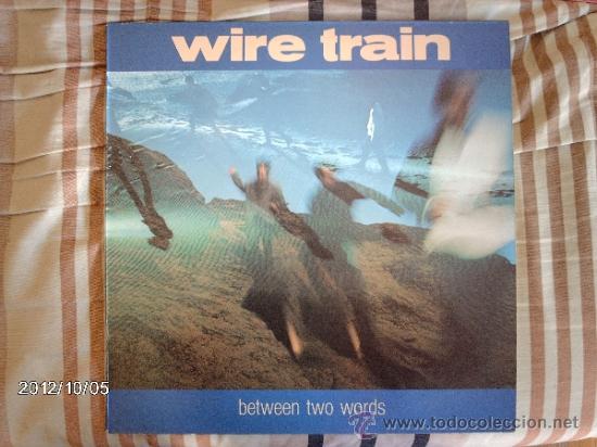 Discos de vinilo: Wire train   Between two words