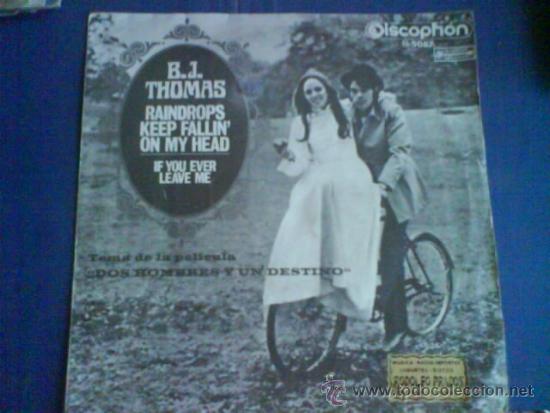 Discos de vinilo: B.J. THOMAS  RAINDROPS  KEEP FALLIN&acute;ON MY HEAD - Foto 1