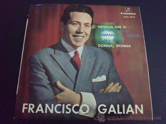 Discos de vinilo: FRANCISCO GALIAN, VENECIA SIN TI - EP DE VINILO - Foto 1