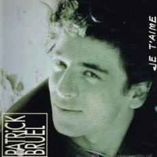 Discos de vinilo: PATRICK BRUEL - JE T'AIME (EN ESPAÑOL) / MEME SI ON EST FOU / ROMPER LA VOZ, ETC - MAXISINGLE 1992