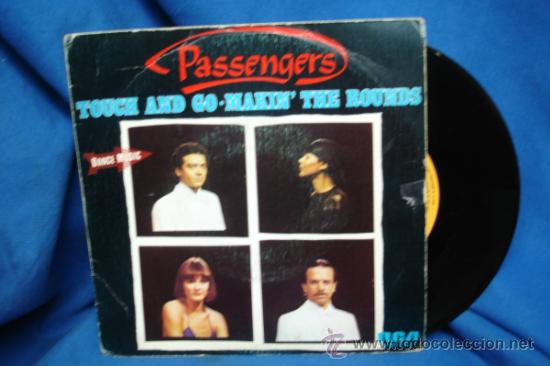 Discos de vinilo: PASSENGERS - TOUCH AND GO / MAKIN&acute;THE ROUNDS - RCA 1981 - Foto 1