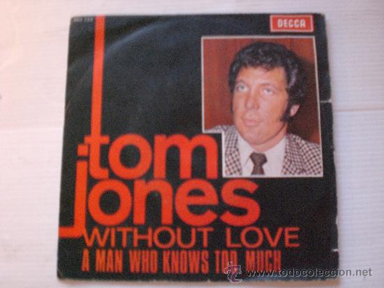 Discos de vinilo: Tom Jones without love, single decca Espa&ntilde;a, 1969 - Foto 1