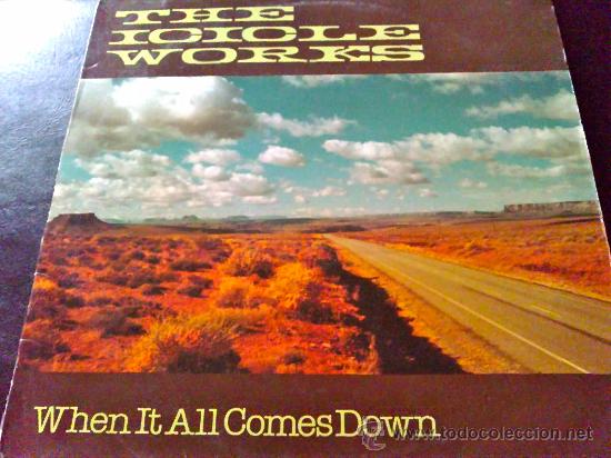 Discos de vinilo: THE ICICLE WORKS, WHEN IT ALL COMES DOWN - MAXI SINGLE 3 TEMAS - Foto 1
