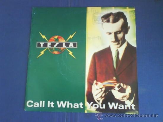 Discos de vinilo: TESLA CALL IT WHAT YOU WANT - Foto 1