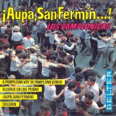 Discos de vinilo: LOS PAMPLONICAS - AUPA SAN FERMIN A PAMPLONA VOY DE PAMPLONA VENGO - EP RARO DE FOLCLORE DE NAVARRA