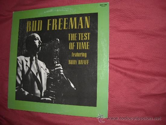 Dischi in vinile: BUD FREEMAN THE TEST OF TIME FEATURING RUBY BRAFF  LP USA. BCP 6033 VER FOTO ADICIONAL