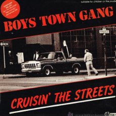 Discos de vinilo: BOYS TOWN GANG - CRUISIN' THE STREETS - LP 1981. Lote 33956584