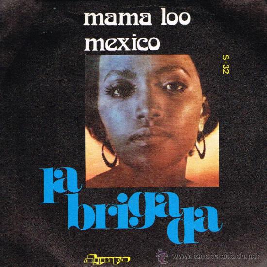 Discos de vinilo: La Brigada - Mama Loo / Mexico - Single 1973 - Foto 1