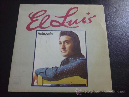 Discos de vinilo: EL LUIS - SOLO, SOLO - SINGLE DE VINILO - Foto 1