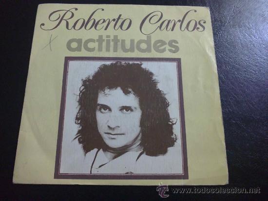 Discos de vinilo: ROBERTO CARLOS, ACTITUDES - SINGLE DE VINILO - Foto 1