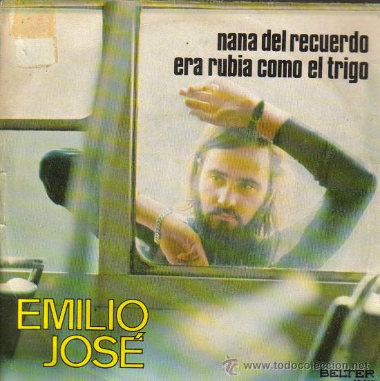 Disques de vinyle: EMILIO JOSE-NANA DEL RECUERDO + ERA RUBIA COMO EL TRIGO SINGLE VINILO 1973 SPAIN