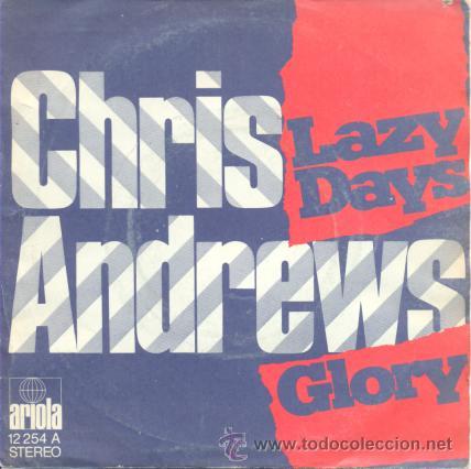 Discos de vinilo: CHRIS ANDREWS - LAZY DAYS - SINGLE DE VINILO ESPA&Ntilde;OL - Foto 1