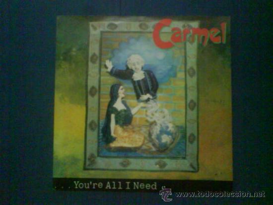 Discos de vinilo: CARMEL    ... YOU&acute;RE ALL I NEED - Foto 1