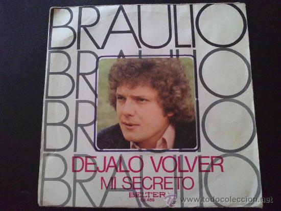 Discos de vinilo: BRAULIO, D&Eacute;JAME VOLVER - DISCO SINGLE DE VINILO - Foto 1