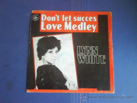 Discos de vinilo: LYNN WHITE    DON&acute;T LET SUCCES / LOVE MEDLEY - Foto 1