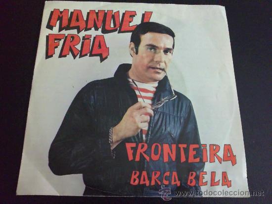 Disques de vinyle: MANUEL FR&Iacute;A, FRONTEIRA - SINGLE DE VINILO