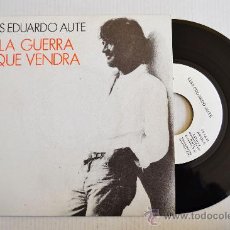 Discos de vinilo: LUIS EDUARDO AUTE - LA GUERRA QUE VENDRA -PROMOCIONAL- (RCA SINGLE 1989) ESPAÑA