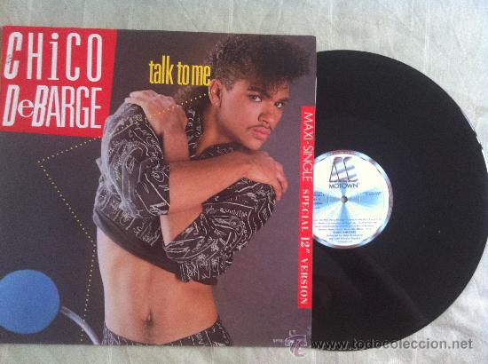 Discos de vinilo: 12&rdquo; MAXI-CHICO DEBARGE-TALK TO ME - Foto 1