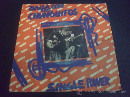 Discos de vinilo: BAILA CON LOS CHUNGUITOS, SINGLE POWER - Foto 1