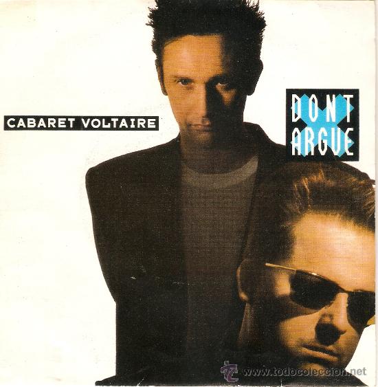 Discos de vinilo: SINGLE EDITADO EN ESPA&Ntilde;A CABARET VOLTAIRE - DONT ARGUE - Foto 1