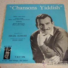 Discos de vinilo: ISRAËL ITZHAKI 'CHANSONS YIDDISH' ( DINA UND RINA - LUNA-PARK - SIMONA - MEIN SHTETALE ) FRANCE. Lote 34118211