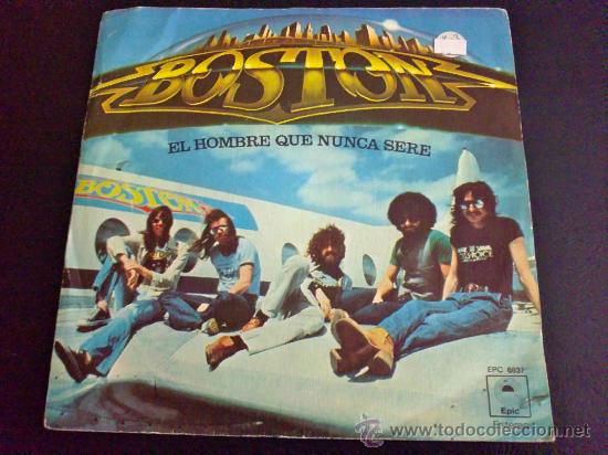 Discos de vinilo: BOSTON, EL HOMBRE QUE NUNCA SER&Eacute; - SINGLE DE VINILO - Foto 1