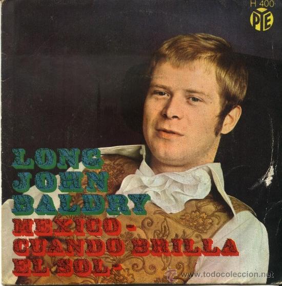 Discos de vinilo: Long John Baldry - Mexico / Cuando brilla el sol - Foto 1