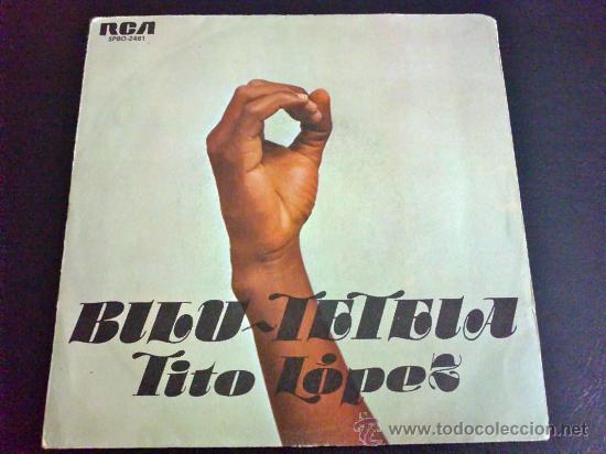 Disques de vinyle: TITO L&Oacute;PEZ Y SU BANDA TROPICAL, BILU-TETEIA - SINGLE