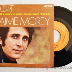 Discos de vinilo: JAIME MOREY - PARTIR ES MORIR UN POCO/EL AMOR ENTRE NOSOTROS ¡¡NUEVO!! (RCA SINGLE 1970) ESPAÑA. Lote 34158464