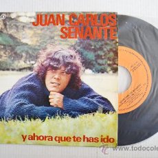 Discos de vinilo: JUAN CARLOS SENANTE - Y AHORA QUE TE HAS IDO/CANCION A LA … (EXPLOSION SINGLE 1978) ESPAÑA