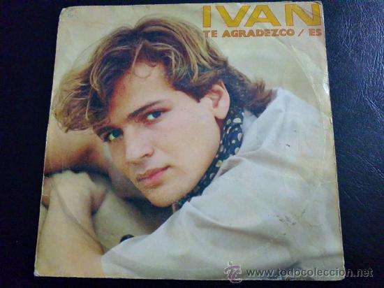 Discos de vinilo: IV&Aacute;N, TE AGRADEZCO - SINGLE DE VINILO - Foto 1