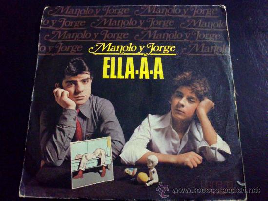 Discos de vinilo: MANOLO Y JORGE, ELLA-A-A - SINGLE DE VINILO - Foto 1