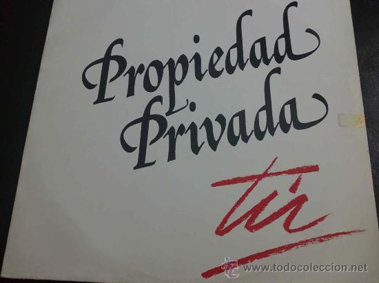 Discos de vinilo: PROPIEDAD PRIVADA, T&Uacute; - DISCO DE VINILO LP - Foto 1