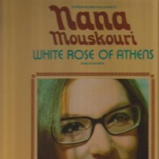 Discos de vinilo: LP NANA MOUSKOURI : WHITE ROSE OF ATHENS . Lote 34206660
