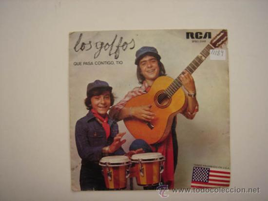 Discos de vinilo: Single Los Golfos, Que pasa contigo tio - Foto 1