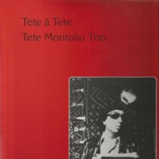 Discos de vinilo: LP TETE MONTOLIU TRIO : TETE A TETE 