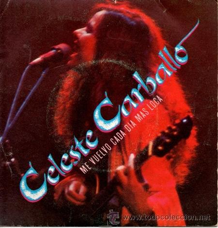 Disques de vinyle: Celeste Carballo - Me Vuelvo Cada D&iacute;a M&aacute;s Loca - Single Promo WEA - 25 9569-7 - Espa&ntilde;a 1984