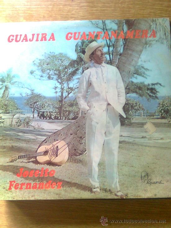 Vinyl records: Joseito Fern&aacute;ndez - Guajira guantanamera (Guam&aacute;-Egrem 60&acute;s). pionero semilla del son cubano -raro