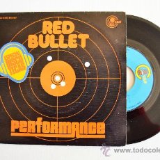 Discos de vinilo: PERFORMANCE - RED BULLET/DULCE AMANTE (CARNABY SINGLE 1975) ESPAÑA. Lote 34313119