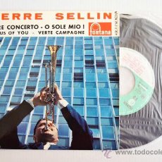 Discos de vinilo: PIERRE SELLIN - NOTRE CONCERTO/O SOLE MIO!… (FONTANA EP 1960) FRANCE. Lote 34313296