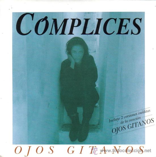 Discos de vinilo: COMPLICES-OJOS GITANOS SINGLE VINILO 1992 SPAIN - Foto 1