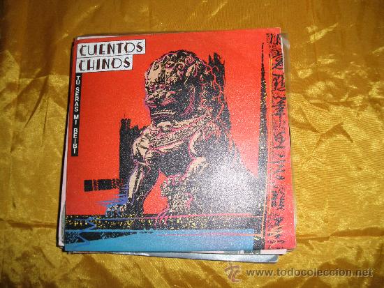 Disques de vinyle: CUENTOS CHINOS. TU SERAS MI BEIBI / TE QUIERO LORO. 1987