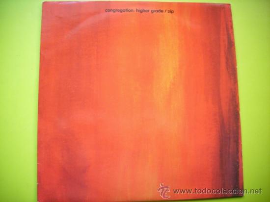 Discos de vinilo: CONGREGATION /HIGHER GRADE + ZIP /SINGLE 1994 ENGLAND PEPETO - Foto 1