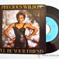 Discos de vinilo: PRECIOUS WILSON - I'LL BE YOUR FRIEND (SANNI SINGLE 1985) ESPAÑA. Lote 34394098