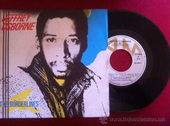 Discos de vinilo: 7&rdquo;SINGLE-JEFFREY OSBORNE-THE BORDERLINES - Foto 1