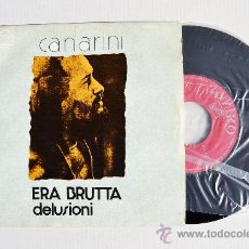 Discos de vinilo: CANARINI - ERA BRUTTA/DELUSIONI ¡¡NUEVO!! (ZAFIRO SINGLE 1976) ESPAÑA. Lote 34429415